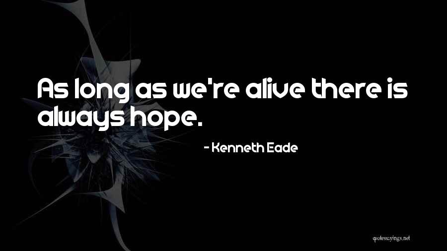 Life As Quotes By Kenneth Eade Life As Quotes By Kenneth Eade