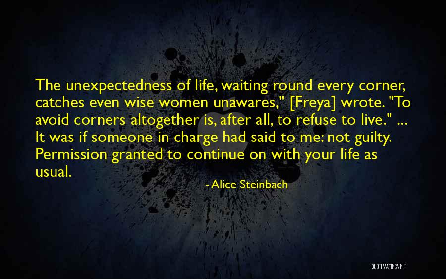 Life As Usual Quotes By Alice Steinbach