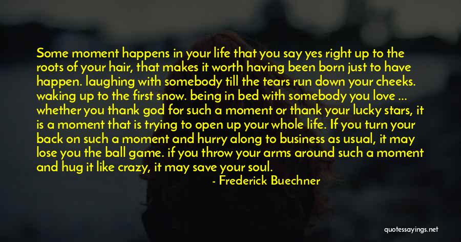 Life As Usual Quotes By Frederick Buechner