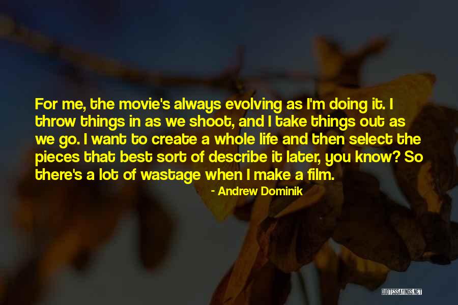 Life As We Know It Film Quotes By Andrew Dominik Life As We Know It Film Quotes By Andrew Dominik
