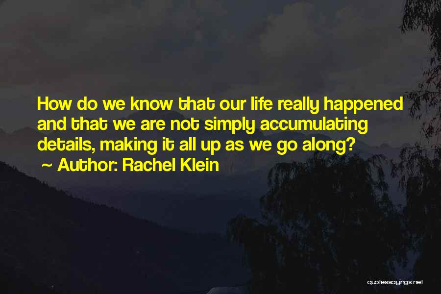 Life As We Know It Quotes By Rachel Klein