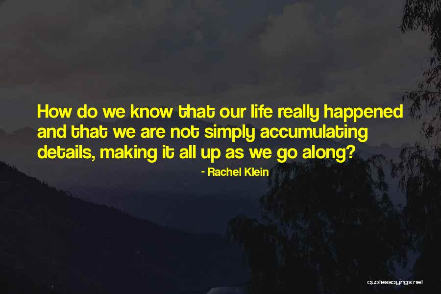 Life As We Know It Quotes By Rachel Klein