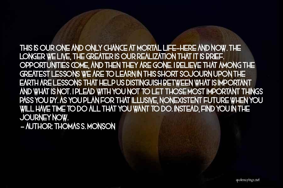 Life As We Live It Quotes By Thomas S. Monson