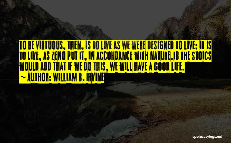 Life As We Live It Quotes By William B. Irvine