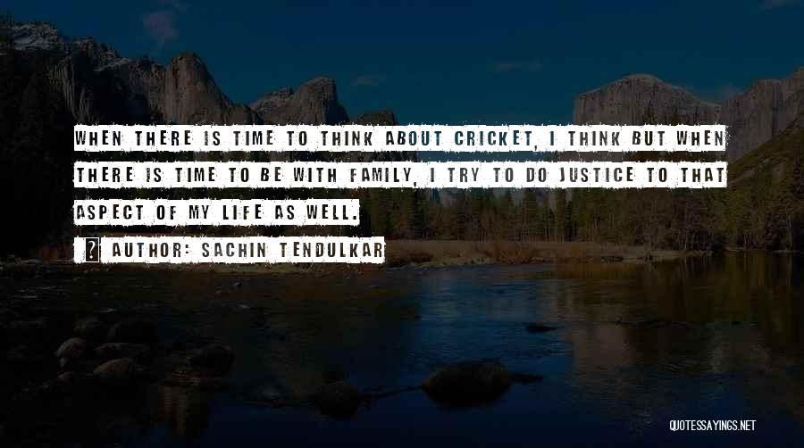 Life Aspect Quotes By Sachin Tendulkar