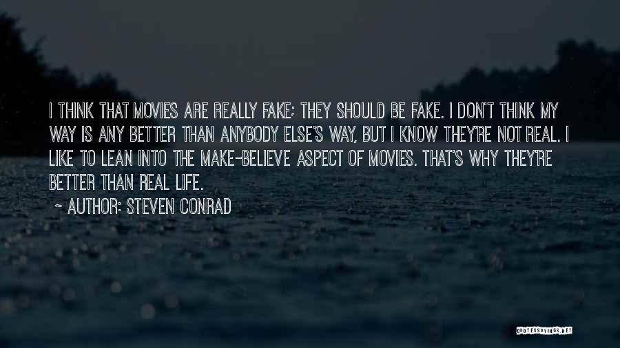 Life Aspect Quotes By Steven Conrad