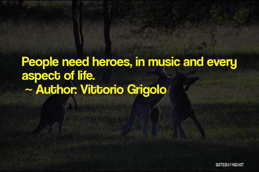 Life Aspect Quotes By Vittorio Grigolo