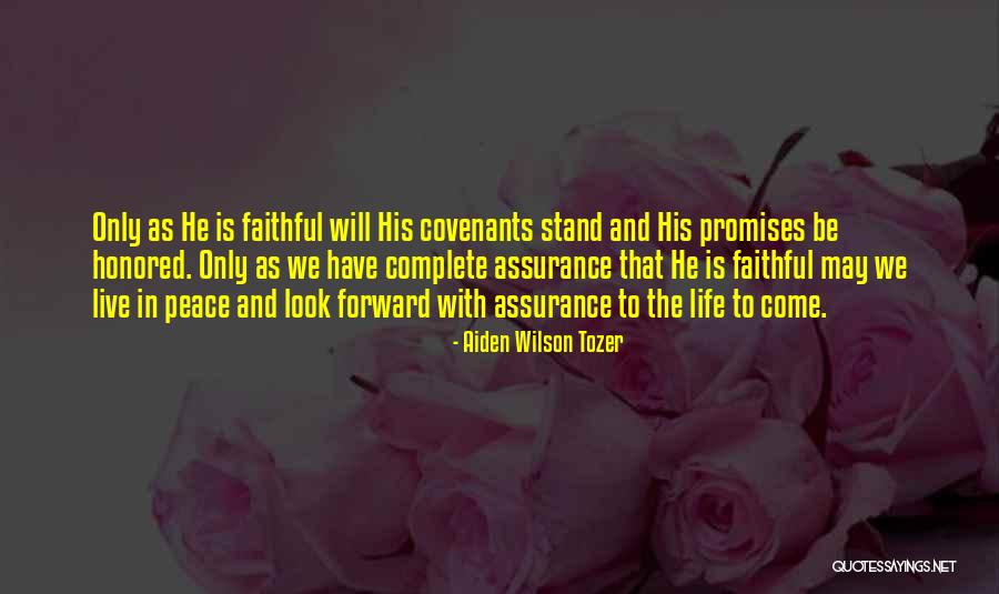 Life Assurance Quotes By Aiden Wilson Tozer Life Assurance Quotes By Aiden Wilson Tozer