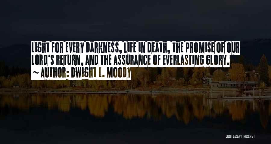 Life Assurance Quotes By Dwight L. Moody