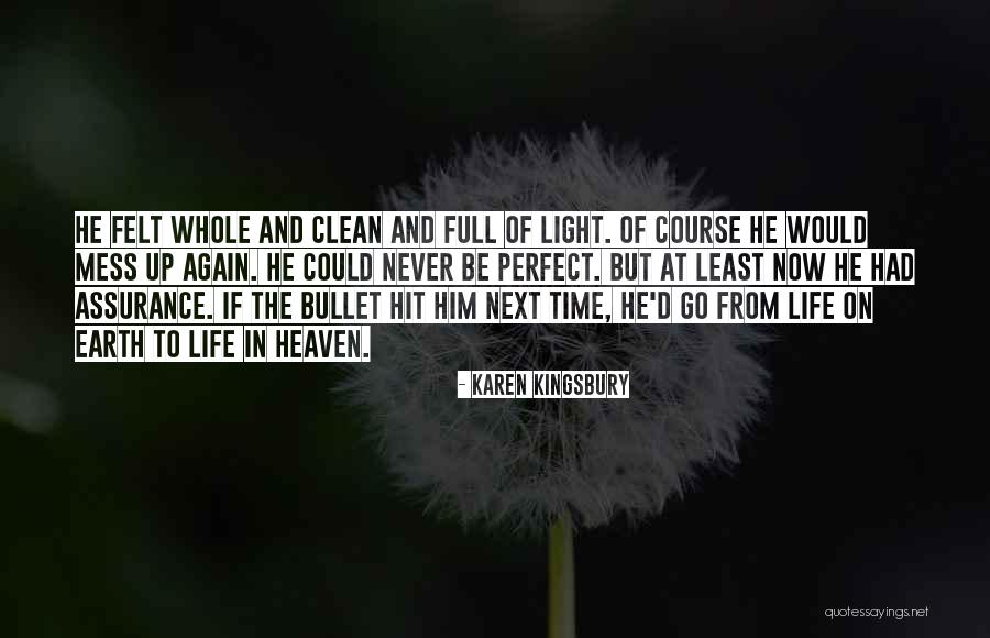 Life Assurance Quotes By Karen Kingsbury Life Assurance Quotes By Karen Kingsbury