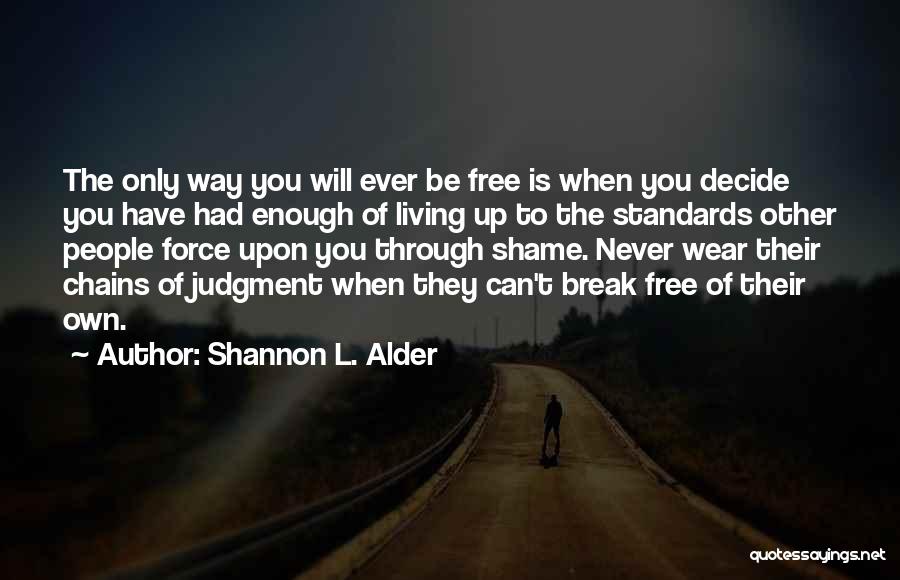 Life Assurance Quotes By Shannon L. Alder