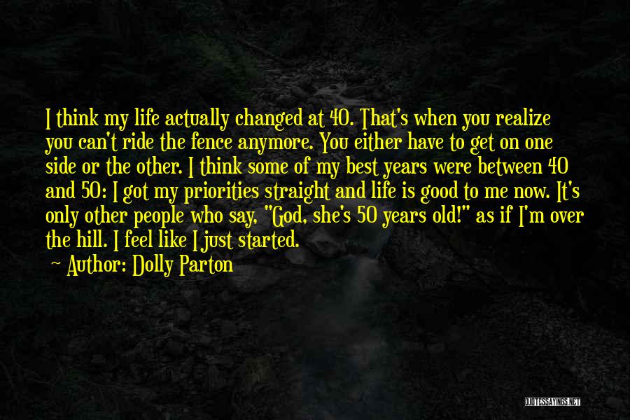 Life At 50 Years Old Quotes By Dolly Parton