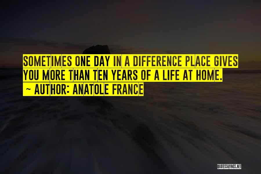 Life At Home Quotes By Anatole France