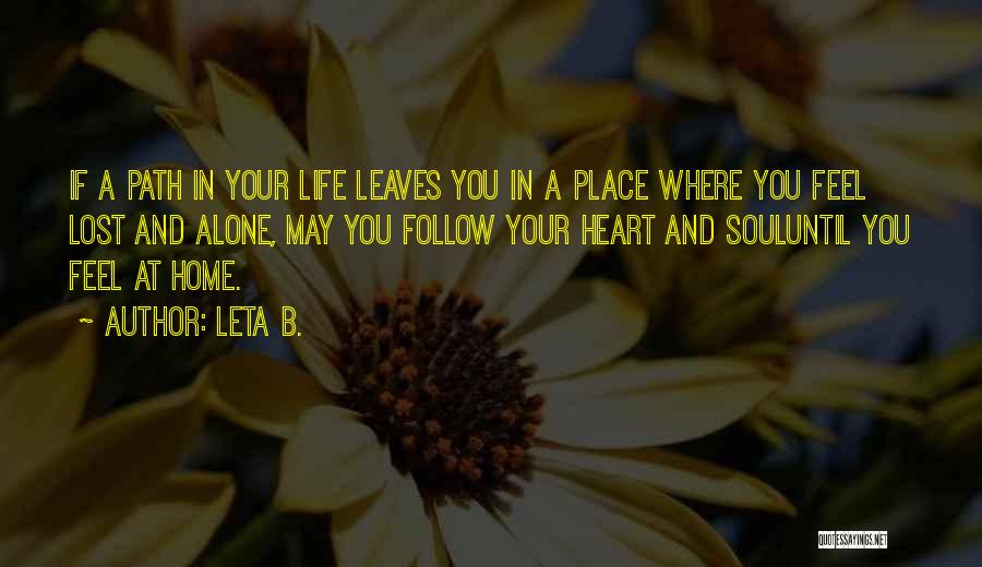 Life At Home Quotes By Leta B.