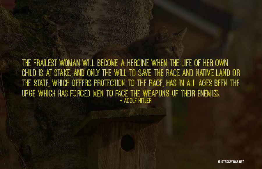 Life At Stake Quotes By Adolf Hitler Life At Stake Quotes By Adolf Hitler