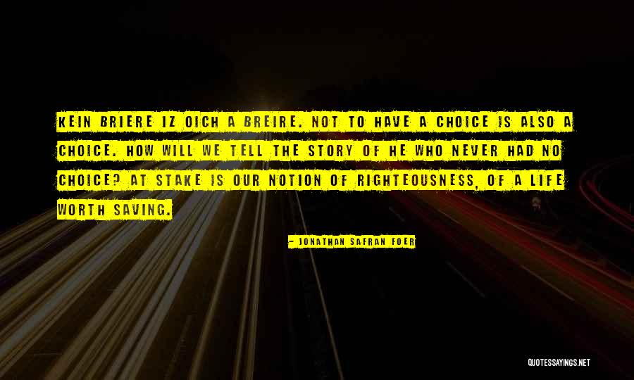 Life At Stake Quotes By Jonathan Safran Foer Life At Stake Quotes By Jonathan Safran Foer