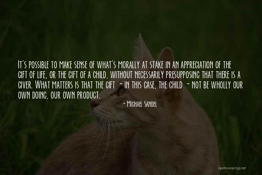 Life At Stake Quotes By Michael Sandel Life At Stake Quotes By Michael Sandel