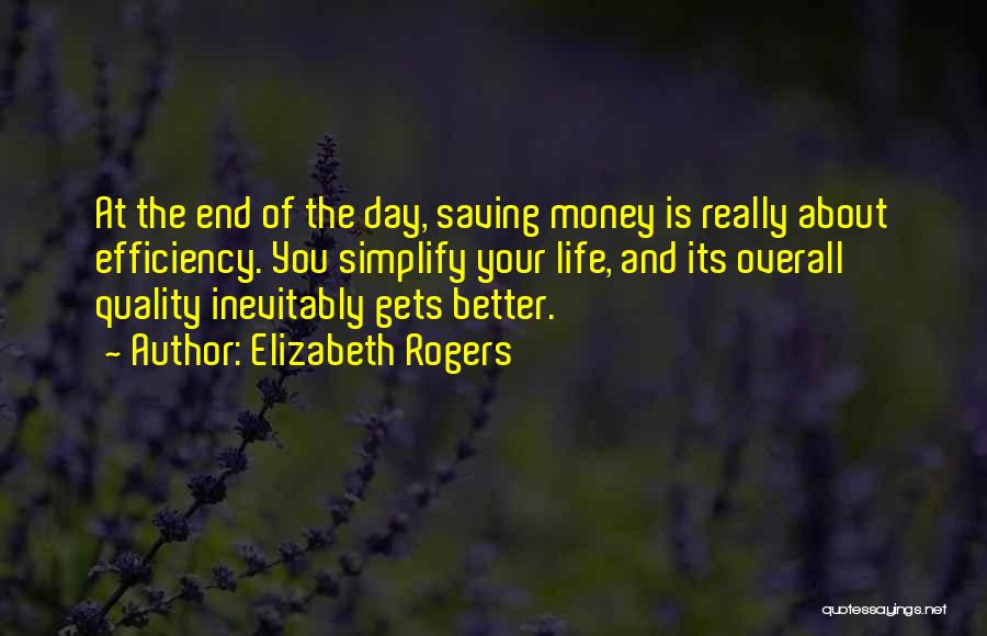 Life At The End Of The Day Quotes By Elizabeth Rogers