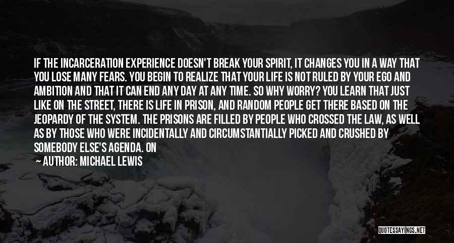 Life At The End Of The Day Quotes By Michael Lewis