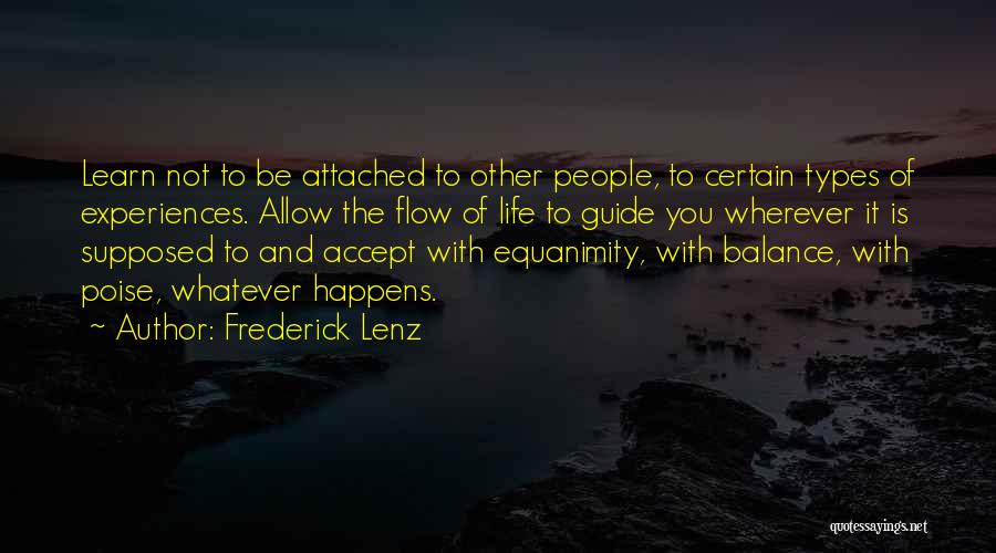 Life Attached Quotes By Frederick Lenz