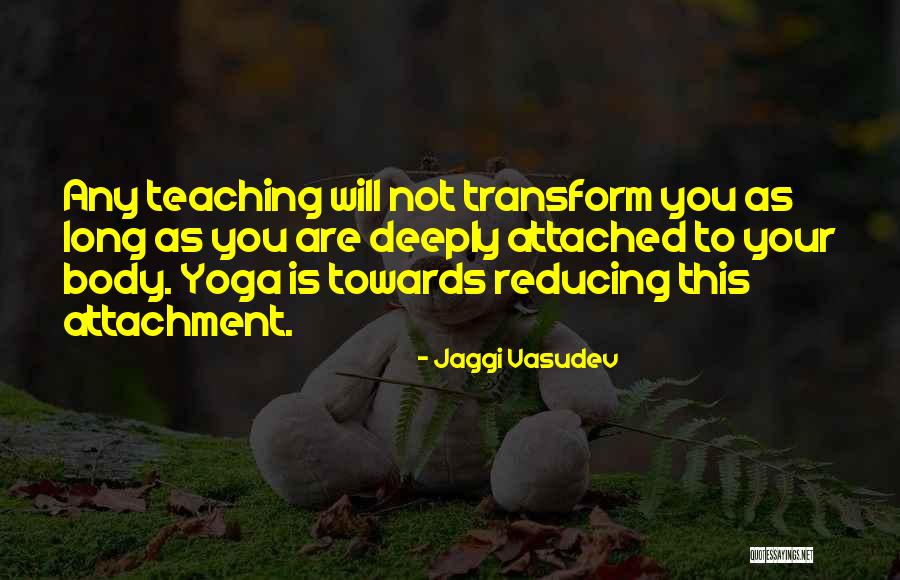 Life Attached Quotes By Jaggi Vasudev