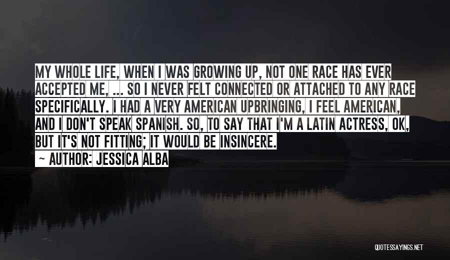 Life Attached Quotes By Jessica Alba