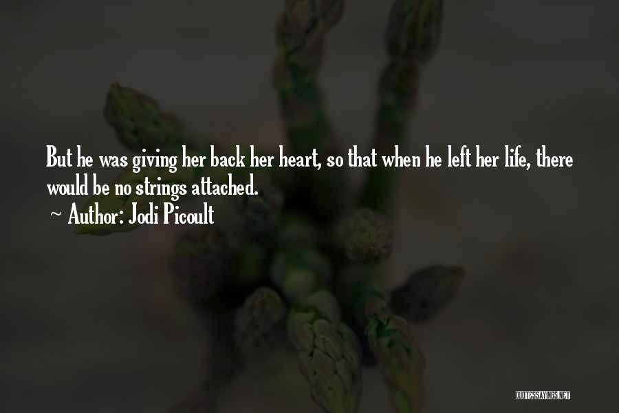 Life Attached Quotes By Jodi Picoult