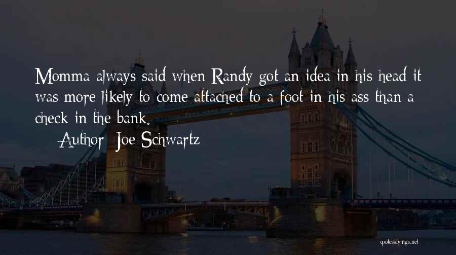 Life Attached Quotes By Joe Schwartz Life Attached Quotes By Joe Schwartz