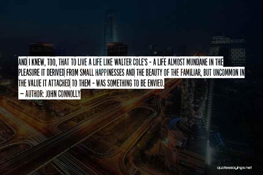 Life Attached Quotes By John Connolly Life Attached Quotes By John Connolly