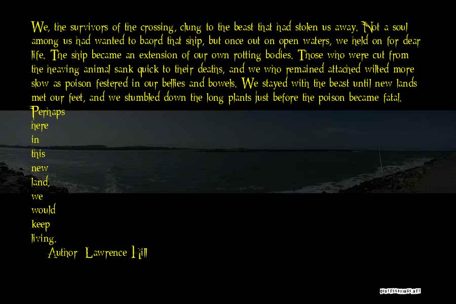 Life Attached Quotes By Lawrence Hill Life Attached Quotes By Lawrence Hill