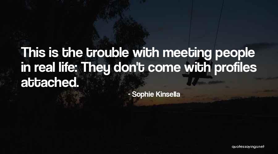 Life Attached Quotes By Sophie Kinsella