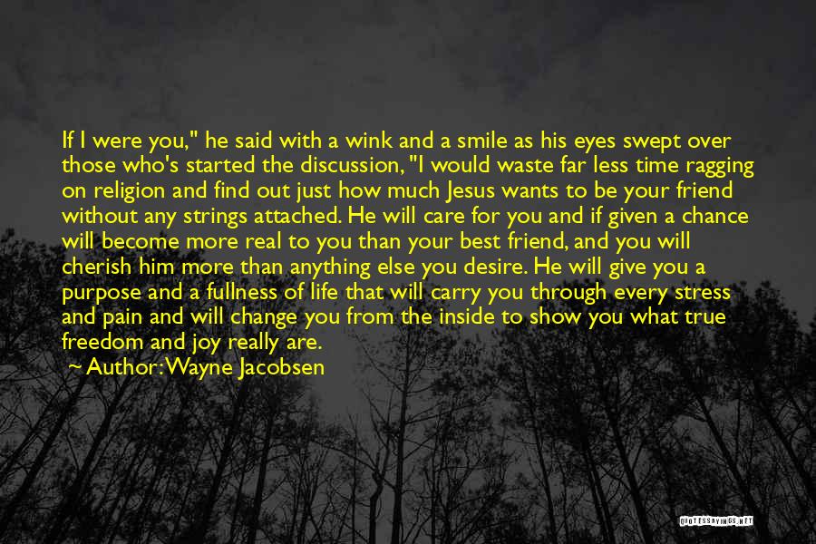 Life Attached Quotes By Wayne Jacobsen Life Attached Quotes By Wayne Jacobsen