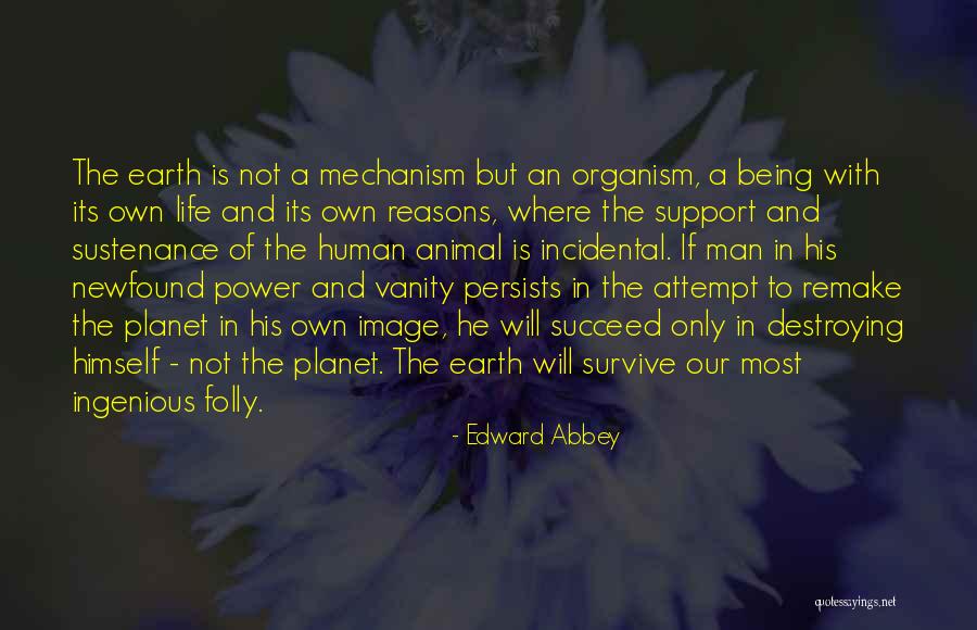 Life Attempt Quotes By Edward Abbey