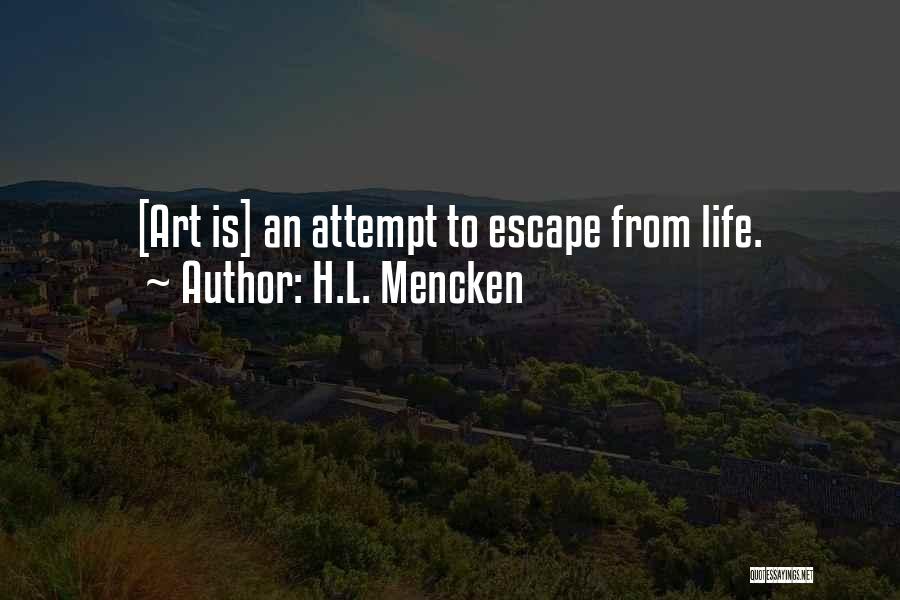 Life Attempt Quotes By H.L. Mencken