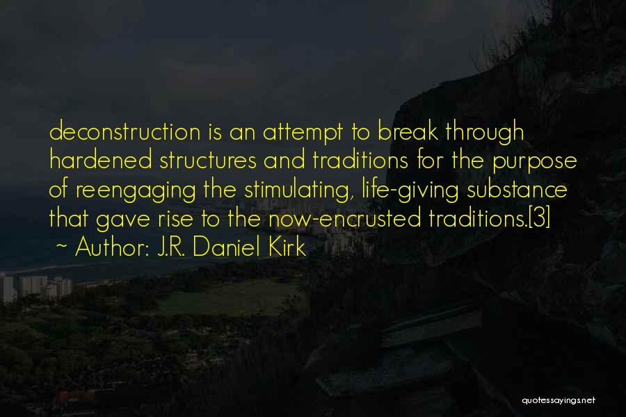 Life Attempt Quotes By J.R. Daniel Kirk