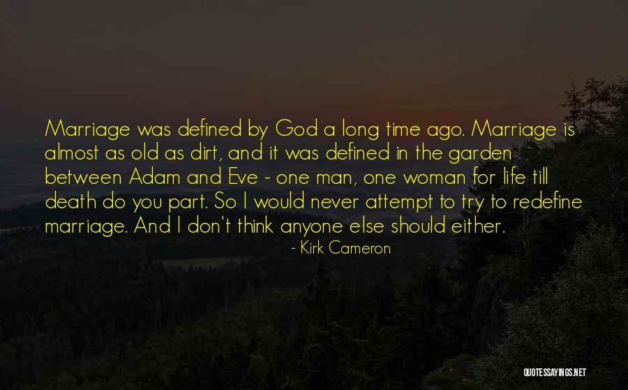 Life Attempt Quotes By Kirk Cameron