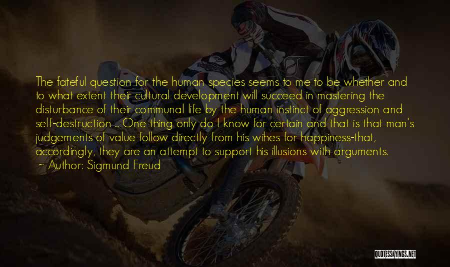 Life Attempt Quotes By Sigmund Freud