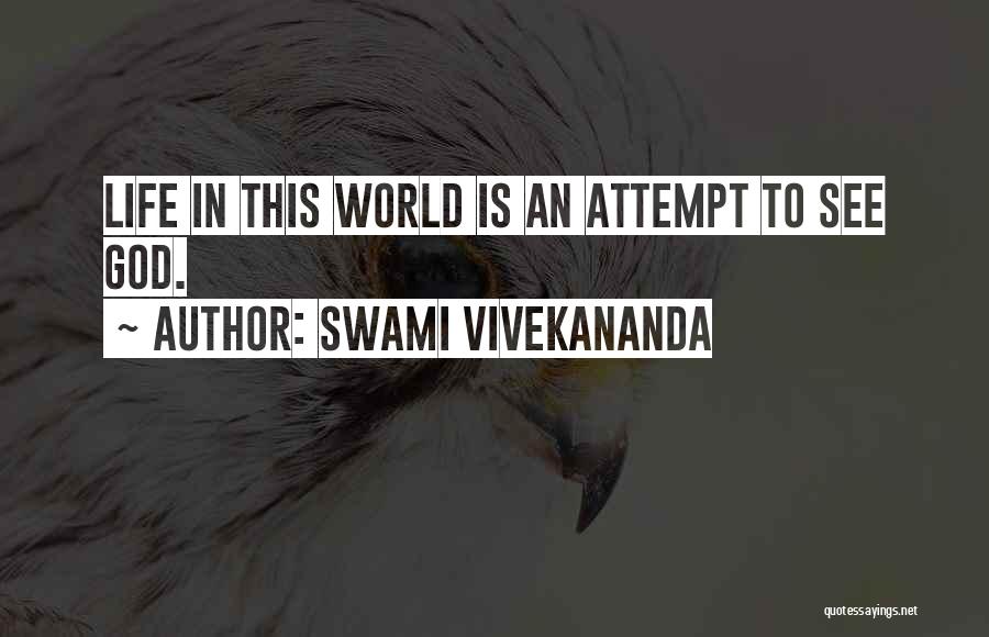 Life Attempt Quotes By Swami Vivekananda