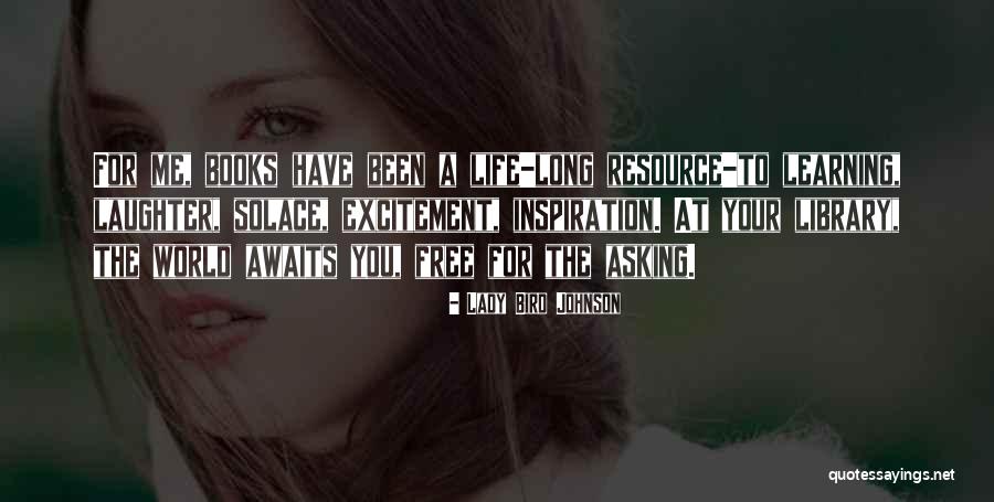Life Awaits Quotes By Lady Bird Johnson Life Awaits Quotes By Lady Bird Johnson