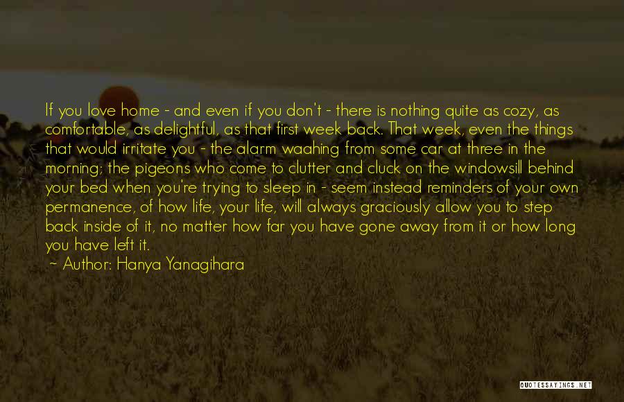 Life Away From Home Quotes By Hanya Yanagihara