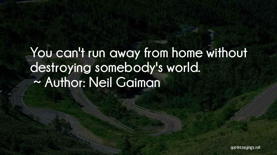 Life Away From Home Quotes By Neil Gaiman