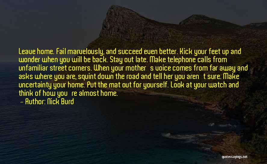 Life Away From Home Quotes By Nick Burd