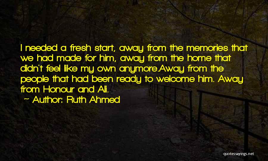 Life Away From Home Quotes By Ruth Ahmed