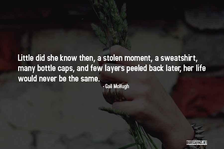 Life Back Then Quotes By Gail McHugh Life Back Then Quotes By Gail McHugh