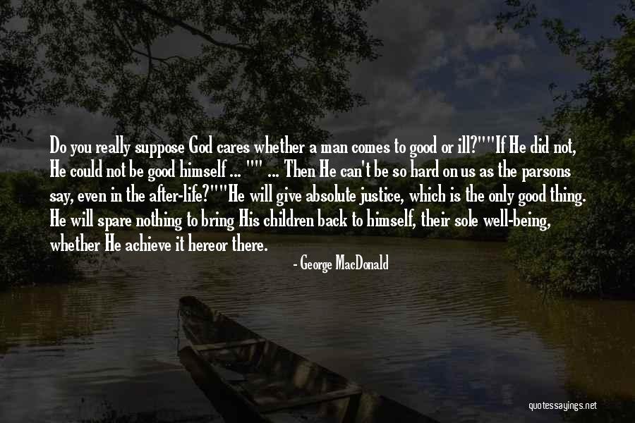 Life Back Then Quotes By George MacDonald