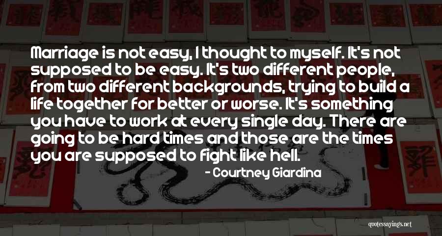 Life Backgrounds Quotes By Courtney Giardina