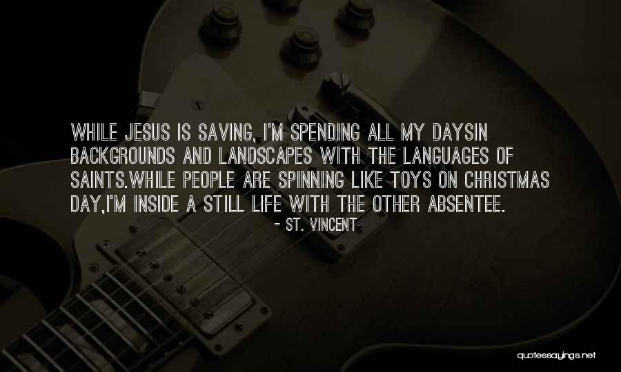 Life Backgrounds Quotes By St. Vincent