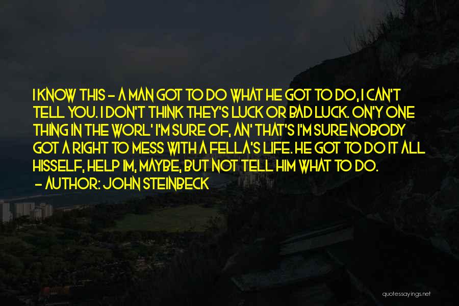 Life Bad Luck Quotes By John Steinbeck