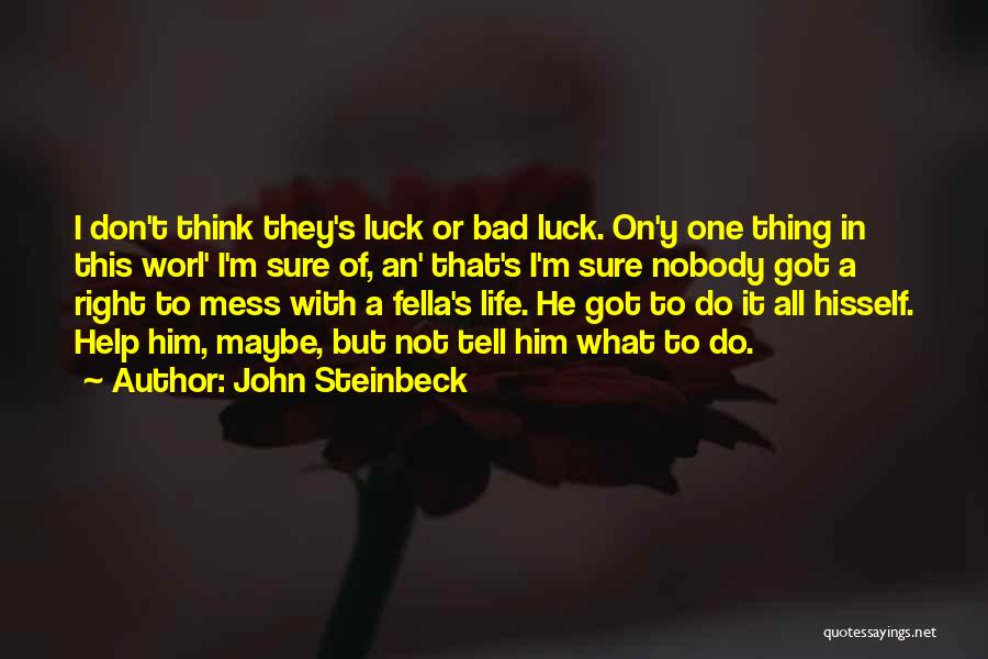 Life Bad Luck Quotes By John Steinbeck