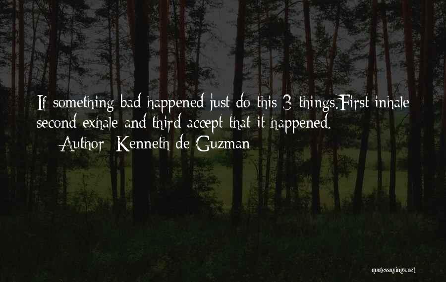 Life Bad Luck Quotes By Kenneth De Guzman